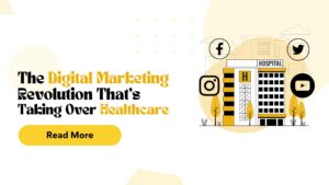The Digital Marketing Revolution That's Taking Over Healthcare
