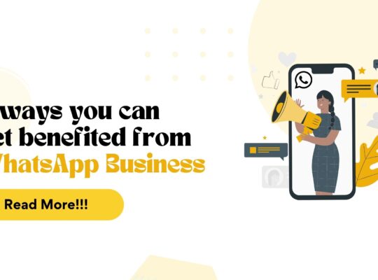 5 WAYS YOU CAN GET BENEFITED FROM WHATSAPP BUSINESS