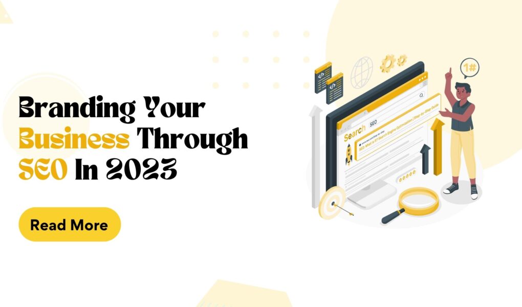 Branding your Business through SEO in 2023