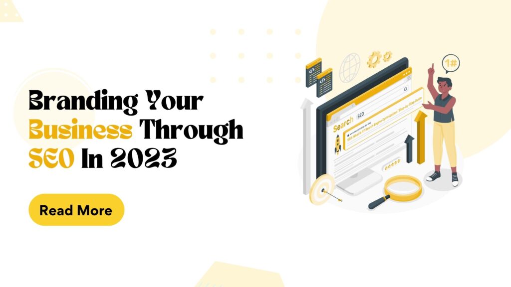 Branding your Business through SEO in 2023