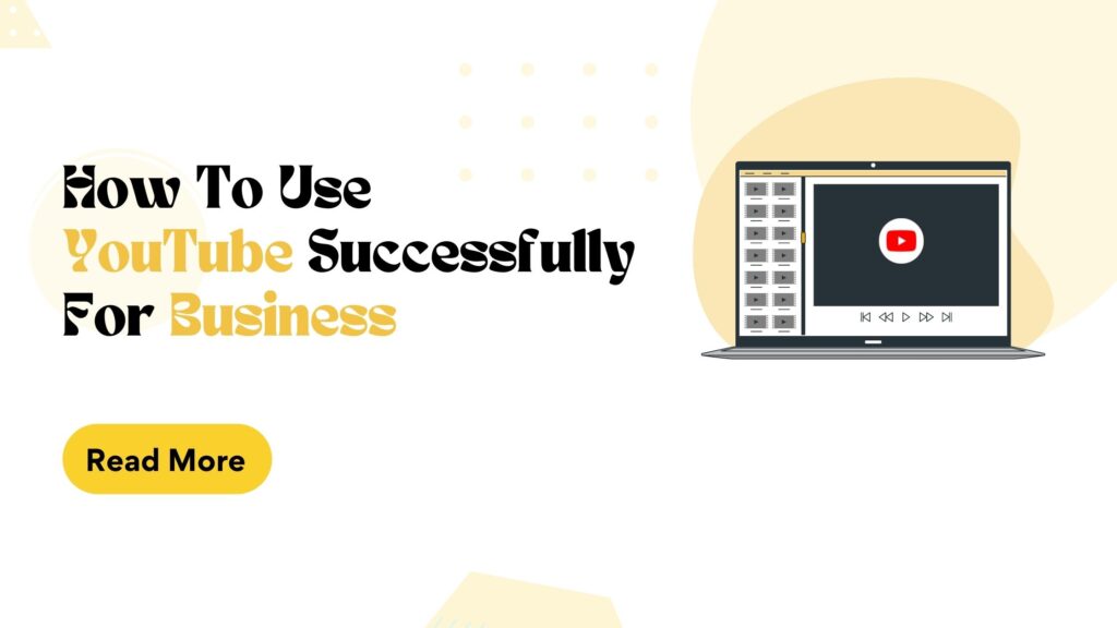 How to use YouTube successfully for business