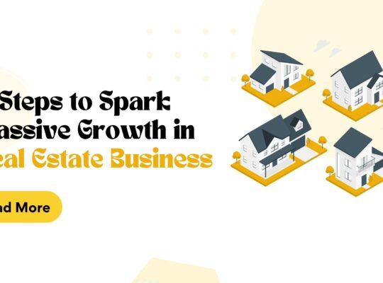 8 Steps to Spark Massive Growth in Real Estate Business