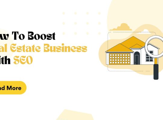 How To Boost Real Estate Business With SEO