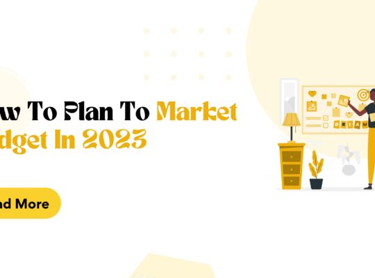 How To Plan To Market Budget In 2023