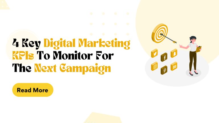 4 Key Digital Marketing KPIs to Monitor for the Next Campaign
