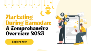 Marketing During Ramadan| The Best Digital Marketing Agency