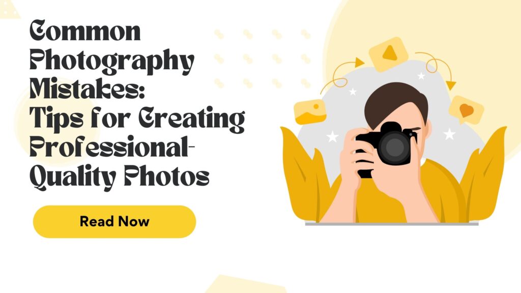 common photography mistakes