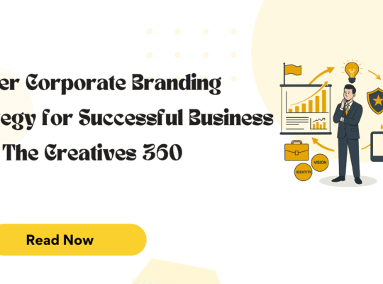 Master Corporate Branding Strategy for Successful Business | The Creatives 360